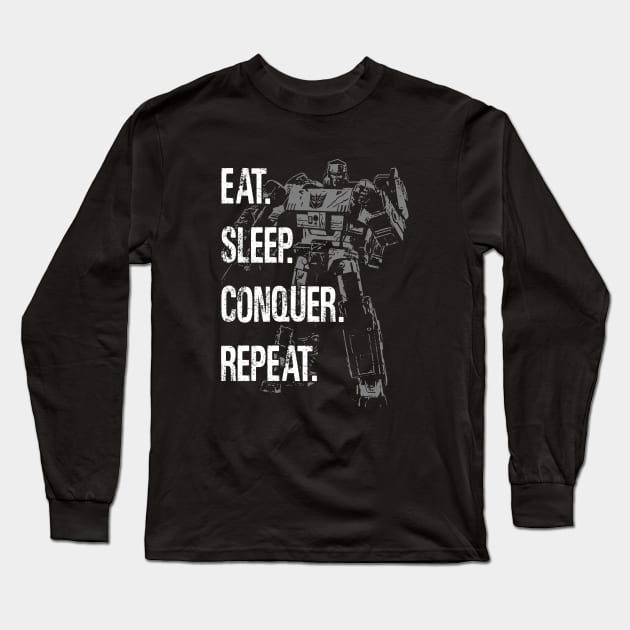 MEGATRON - Eat Sleep Conquer Repeat Long Sleeve T-Shirt by ROBZILLA